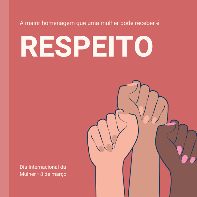 a maior homenagem que uma mulher pode receber é respeito