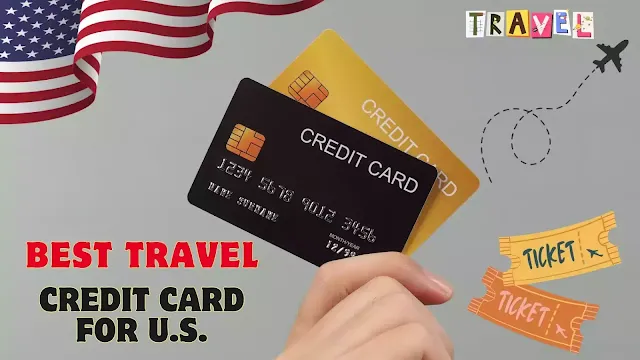 Unlocking the Best Travel Credit Card for U.S. Explorers