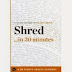Shred in 30 Minutes - The Expert Guide to Ian K. Smith's Critically Acclaimed Book
