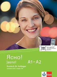 Jasno! A1-A2: Russisch für Anfänger. Lehrbuch + 2 Audio-CDs (Jasno!: Russisch für Anfänger und Fortgeschrittene)