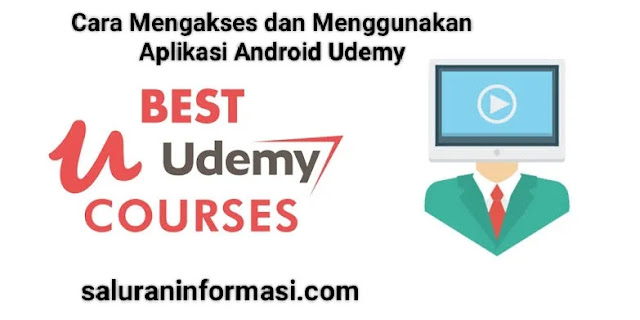 Cara Mengakses Dan Menggunakan Aplikasi Android Udemy