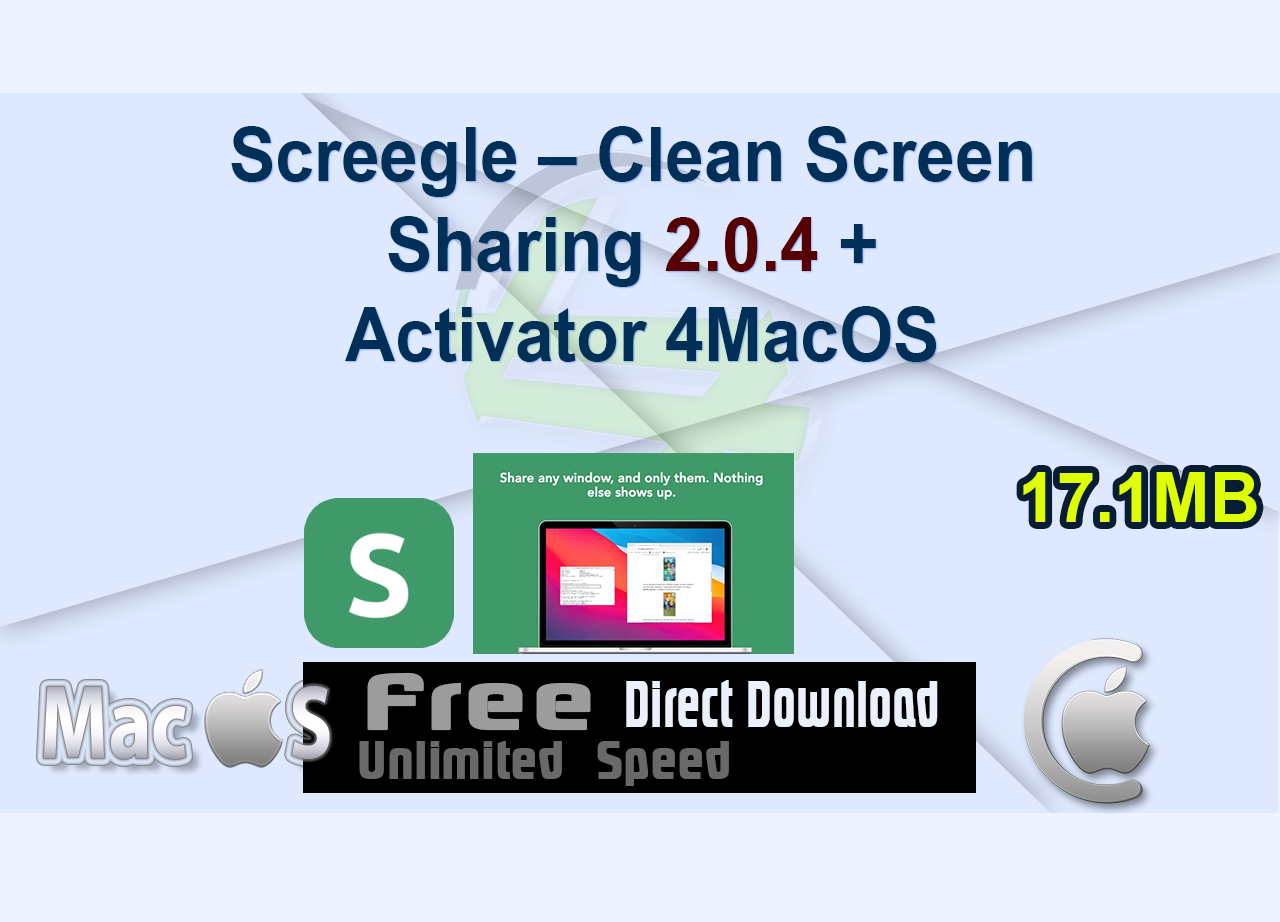 Screegle – Clean Screen Sharing 2.0.4 + Activator 4MacOS