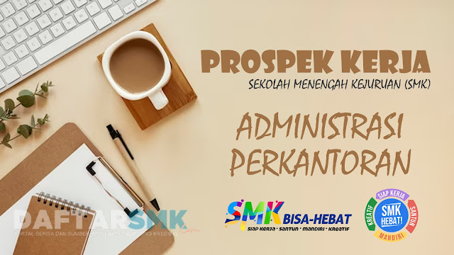 Prospek Kerja Lulusan SMK Jurusan Administrasi Perkantoran