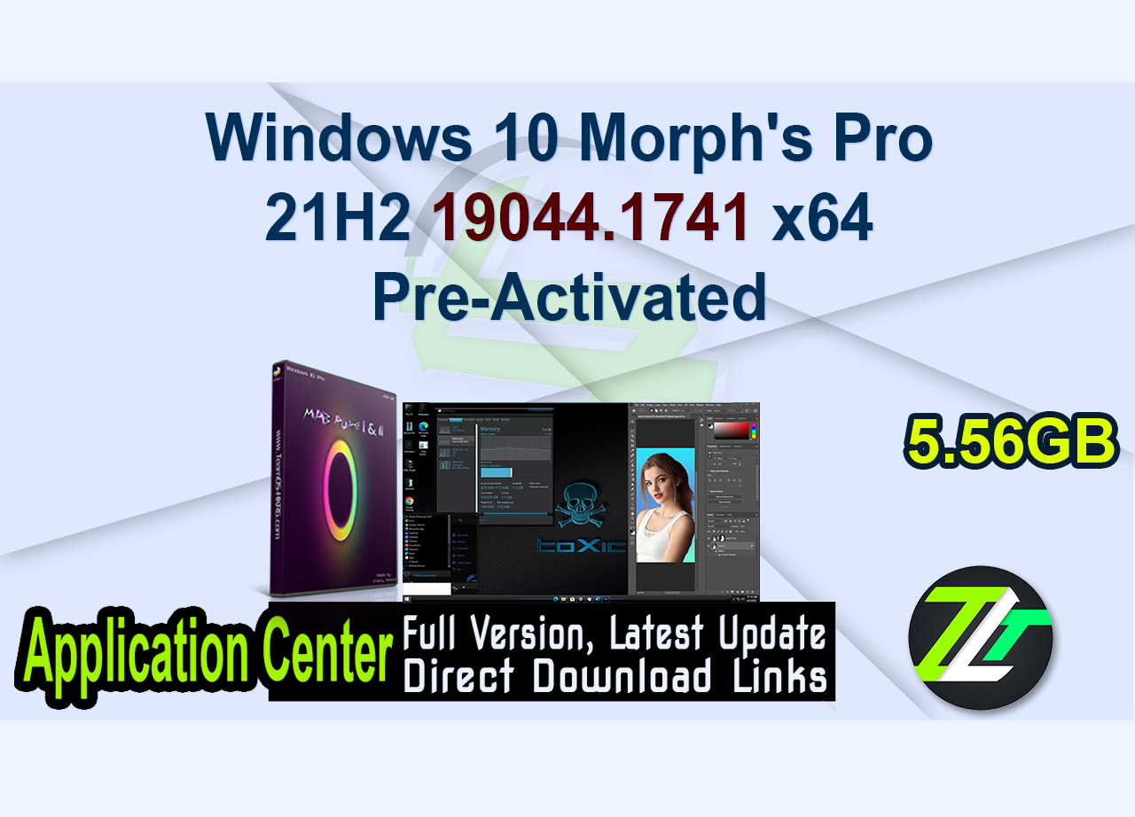 Windows 10 Morph’s Pro 21H2 19044.1741 x64 Pre-Activated