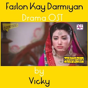 Faslon Kay Darmiyan OST By Vicky On Hum Sitaray (Audio/Video)