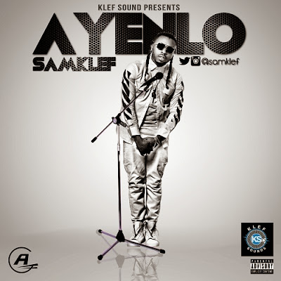 Samklef - Ayenlo (Life Goes On)