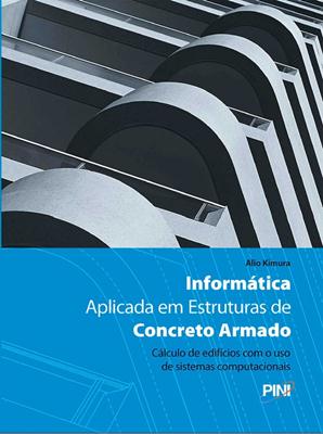 informaticaaplicadaemestruturasdeconcretoarmado Download   Informática Aplicada em Estruturas de Concreto Armado   1ª Edição