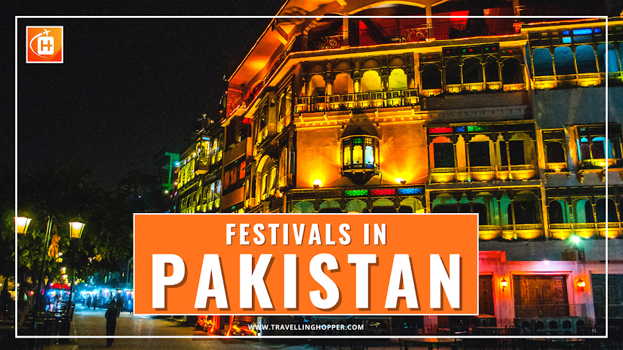 Most Popular Cultural Festivals in Pakistan - Pakistan Travel Guide