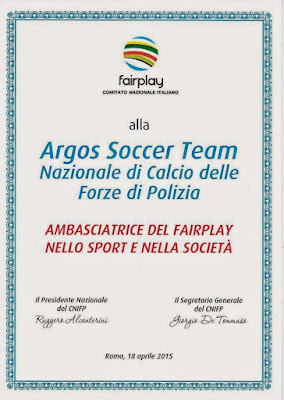 Conferimento titolo di Ambasciatore del FairPlay 2015 CNI - Comitato Nazionale Italiano FairPlay - ARGOS Soccer TEAM Forze di Polizia