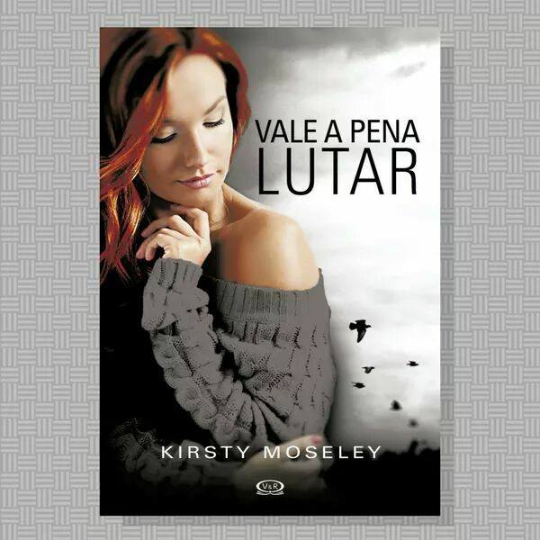 [NOVIDADE] Revelada a capa de Vale a Pena Lutar da Kirsty Moseley e publicação da V&R Editoras