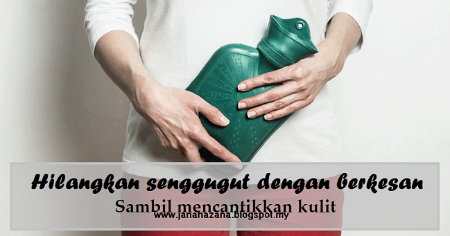 Hilangkan sakit senggugut teruk dengan berkesan. Tak perlu ...