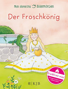 Mein allererstes Bildermärchen. Der Froschkönig