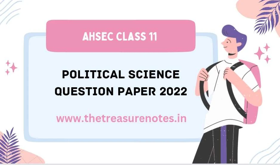 AHSEC Class 11 Political Science Question Paper 2022