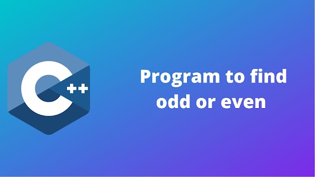 C++ program to find out the given number is odd or even
