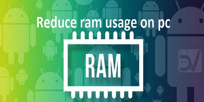 How to Reduce RAM Usage on PC