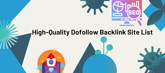 High-Quality Dofollow Backlink Site List