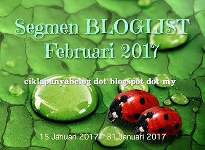 http://ciklapunyabelog.blogspot.my/2017/01/segmen-bloglist-februari-2017.html