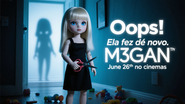 M3GAN: A Boneca Assassina Está de Volta! Ops, Ela Fez de Novo — Estreia em 26 de Junho nos Cinemas