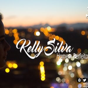 (Kizomba) Kelly Silva - Homem Perfeito (2016) 