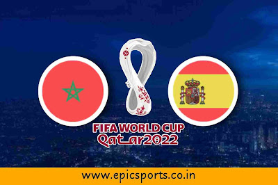 World Cup ~ Morocco vs Spain | Match Info, Preview & Lineup