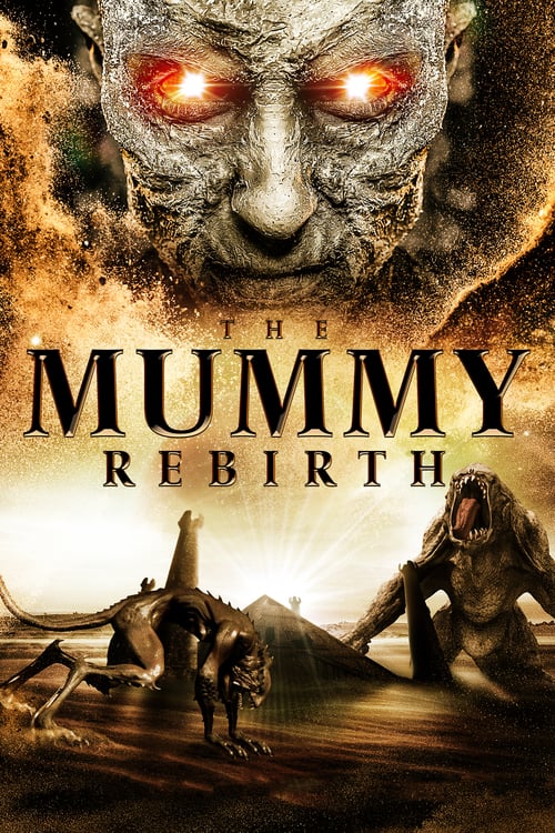 Regarder The Mummy: Rebirth 2019 Film Complet En Francais