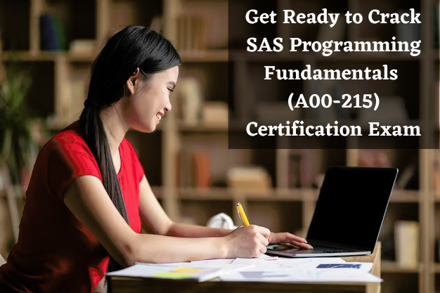 SAS Certification, A00-215, A00-215 Questions, A00-215 Sample Questions, A00-215 Questions and Answers, A00-215 Test, SAS Programming Fundamentals Online Test, SAS Programming Fundamentals Sample Questions, SAS Programming Fundamentals Exam Questions, SAS Programming Fundamentals Simulator, A00-215 Practice Test, SAS Programming Fundamentals, SAS Programming Fundamentals Certification Question Bank, SAS Programming Fundamentals Certification Questions and Answers, SAS Certified Associate - Programming Fundamentals Using SAS 9.4, SAS Programming Fundamentals Associate, A00-215 Study Guide, A00-215 Certification