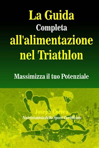 La Guida Completa all'alimentazione nel Triathlon: Massimizza il tuo Potenziale