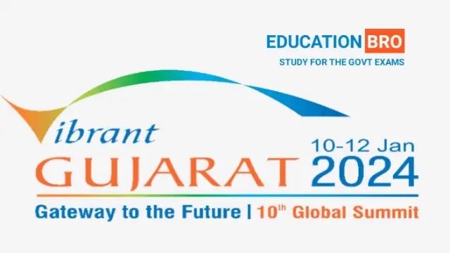 10th Vibrant Gujarat Global Summit 2024: Theme & Chief Guest