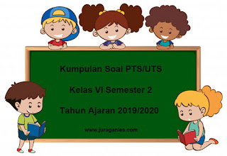 Berikut ini adalah kumpulan file Download Soal PTS Download Soal PTS / UTS Kelas 6 Semester 2 K13 Terbaru T.A 2019/2020