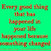 Every good thing that has happened in your life happened because something changed.