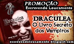 Promoção Draculea - O Livro Secreto dos Vampiros