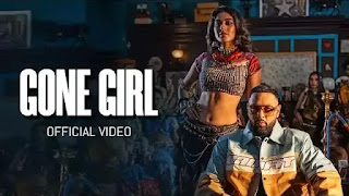 Gone Girl Lyrics In English Translation – Badshah (Feat. Payal Dev)