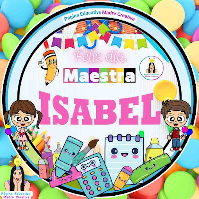 PIN del nombre Isabel - Feliz día Maestra para imprimir