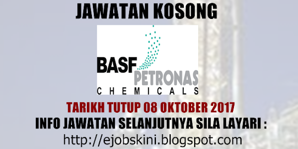 Jawatan Kosong BASF PETRONAS Chemicals Sdn Bhd - 08 Oktober 2017