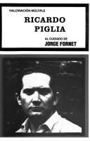 Ricardo Piglia / al cuidado de Jorge Fornet