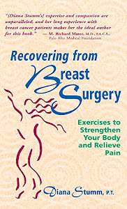 Recovering from Breast Surgery: Exercises to Strengthen Your Body and Relieve Pain
