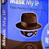 Mask My IP v2.5.1.6 Full Patch