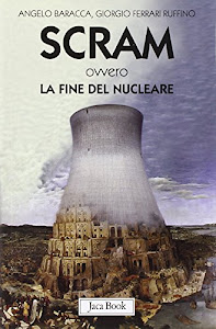 Scram ovvero la fine del nucleare
