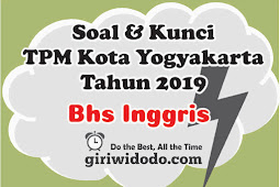 Download Soal dan Kunci TPMBK Kota Yogyakarta 2019 BAHASA INGGRIS