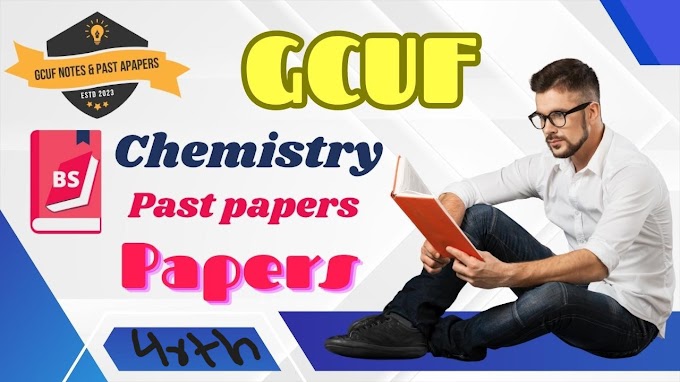 BS CHEMISTRY 4rth Semester Papers 2022 GCUF