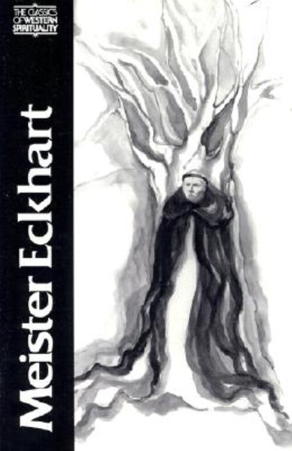 Meister Eckhart, Vol. 2: The Essential Sermons, Commentaries, Treatises and Defense (Revised) (Classics of Western Spirituality)