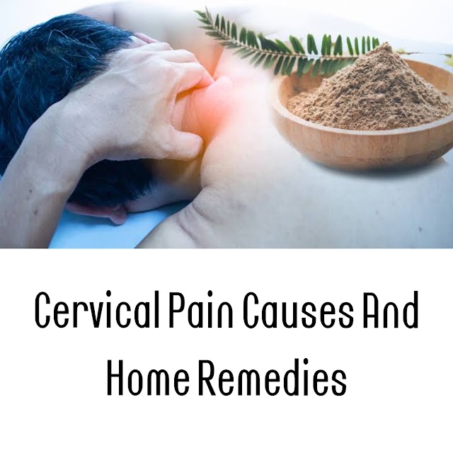 Cervical Pain Causes And Home Remedies