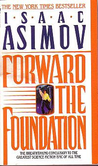 Forward the Foundation (1993) by Isaac Asimov