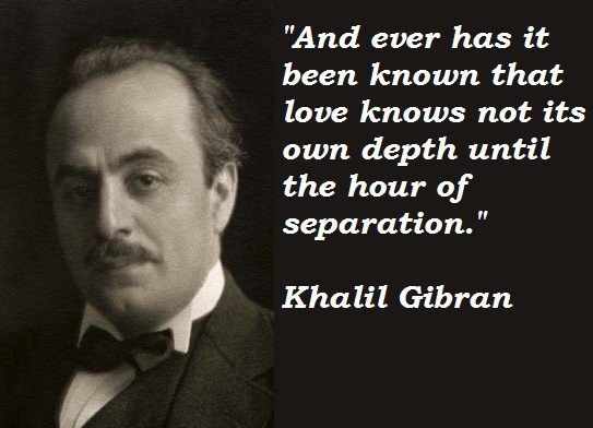TOUCHING HEARTS: KHALIL GIBRAN - January 6, 1883 – April 10, 1931 - POEMS