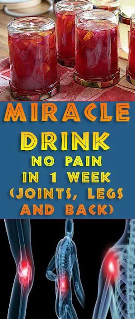 MIRACLE DRINK – NO PAIN IN 1 WEEK (JOINTS, LEGS AND BACK)
