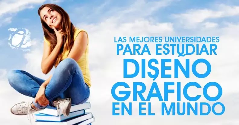 Las mejores universidades de Diseño Gráfico del mundo