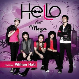 Hello feat. Mega - Pilihan Hati MP3