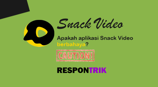 Apakah aplikasi Snack Video berbahaya