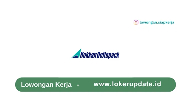 Lowongan Kerja PT Hokkan Deltapack Industry