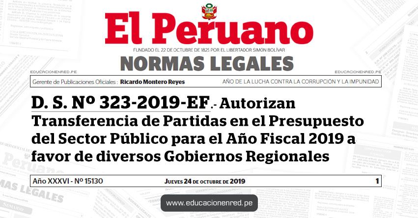 D. S. Nº 323-2019-EF - Autorizan Transferencia de Partidas en el Presupuesto del Sector Público para el Año Fiscal 2019 a favor de diversos Gobiernos Regionales